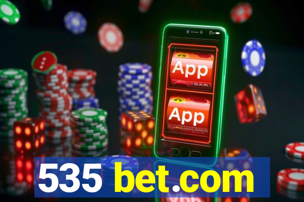 535 bet.com